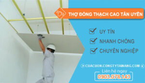Thợ Đóng Thạch Cao tại Tân Uyên