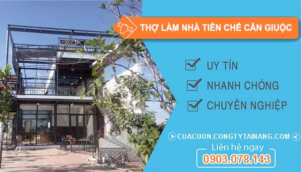 Thợ Làm Nhà Tiền Chế Cần Giuộc