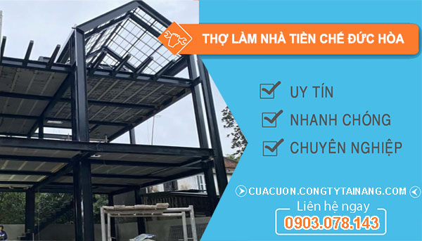 Thợ Làm Nhà Tiền Chế Đức Hòa