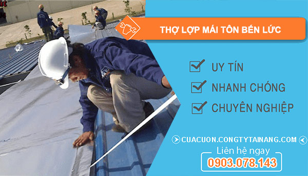 Thợ lợp mái tôn Bến Lức