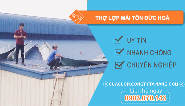 Thợ lợp mái tôn Đức Hoà
