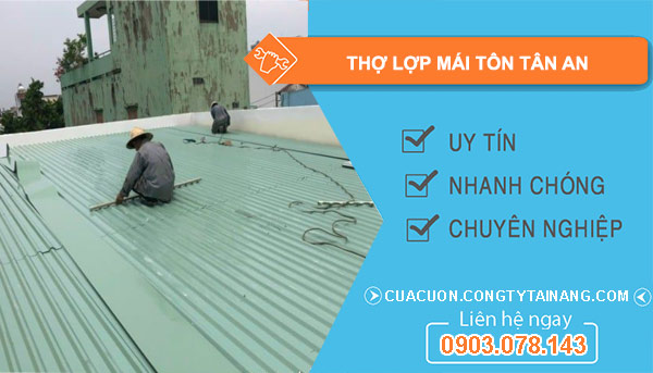 Thợ lợp mái tôn tại Tân An