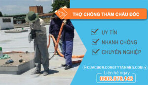 dịch vụ Thợ Chống Thấm Châu Đốc