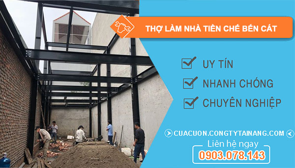 dịch vụ Thợ Làm Nhà Tiền Chế Bến Cát