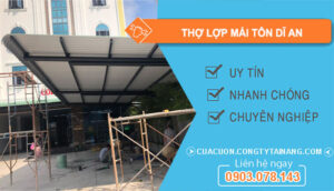dịch vụ Thợ Lợp Mái Tôn Dĩ An