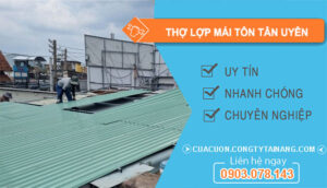 dịch vụ Thợ Lợp Mái Tôn Tân Uyên