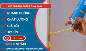 dòng keo pu foam chống thấm là gì