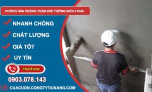 hướng dẫn chống thấm khe tường giữa 2 nhà hiệu quả