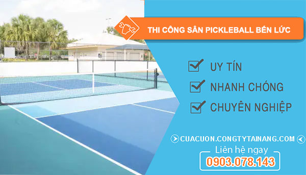 thi công sân Pickleball Bến Lức