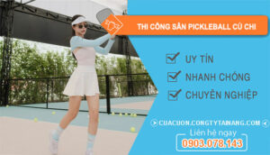Thi Công Sân Pickleball Củ Chi