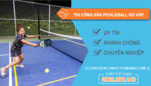 Thi Công Sân Pickleball Gò Vấp
