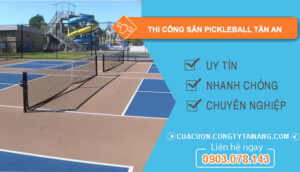 Thi Công Sân Pickleball tại Tân An