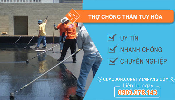 dịch vụ Thợ Chống Thấm Tuy Hòa