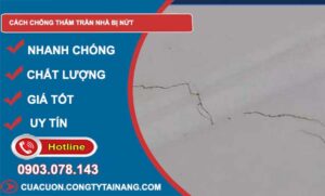 tìm hiểu cách chống thấm trần nhà bị nứt