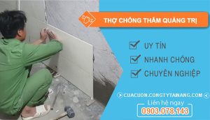 dịch vụ Thợ Chống Thấm Quảng Trị