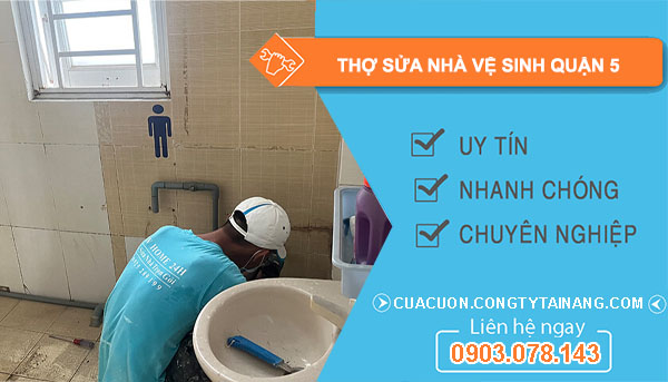 dịch vụ Thợ Sửa Nhà Vệ Sinh Quận 5