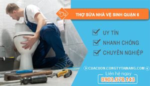 dịch vụ Thợ Sửa Nhà Vệ Sinh Quận 6