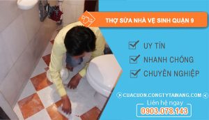 dịch vụ Thợ Sửa Nhà Vệ Sinh Quận 9