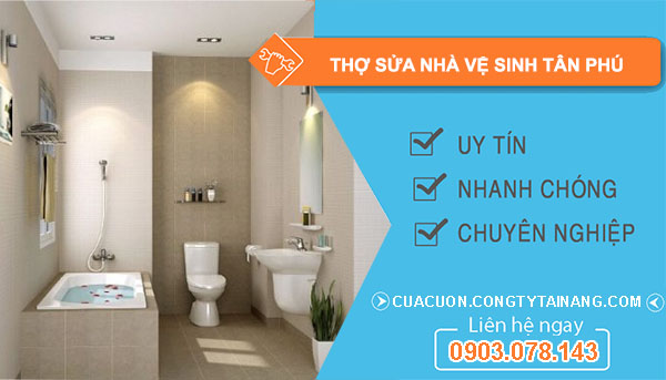 dịch vụ Thợ Sửa Nhà Vệ Sinh Tân Phú