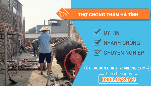 Thợ Chống Thấm tại Hà Tĩnh