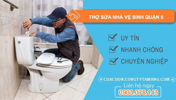 Thợ Sửa Nhà Vệ Sinh Quận 5