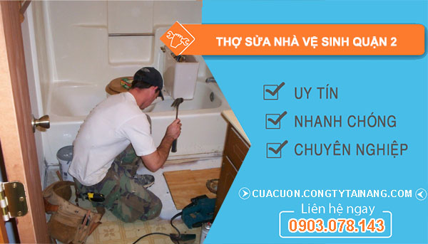 Thợ Sửa Nhà Vệ Sinh Tại Quận 2