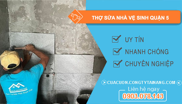 Thợ Sửa Nhà Vệ Sinh tại Quận 5