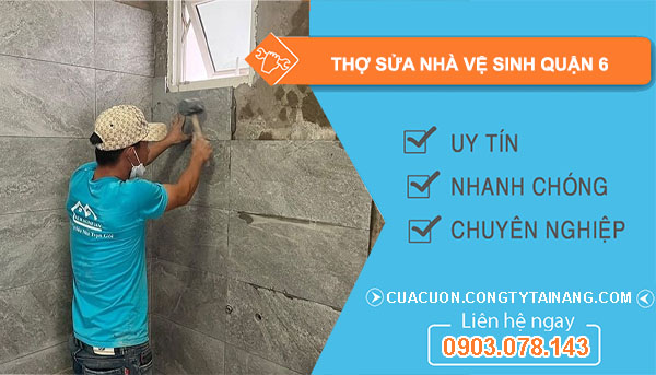 Thợ Sửa Nhà Vệ Sinh tại Quận 6