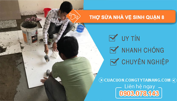 Thợ Sửa Nhà Vệ Sinh tại Quận 8