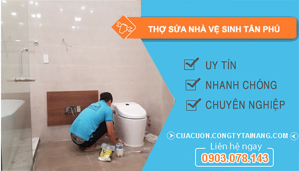 Thợ Sửa Nhà Vệ Sinh Tân Phú