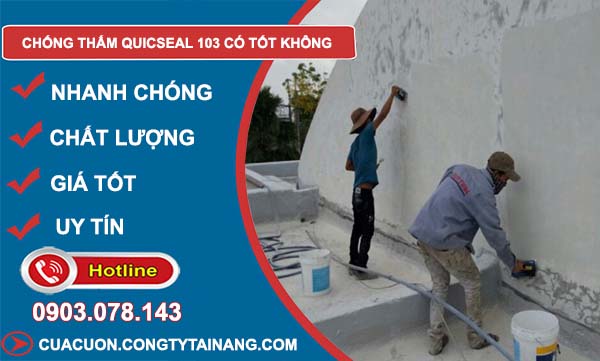 chống thấm quicseal 103 có tốt không
