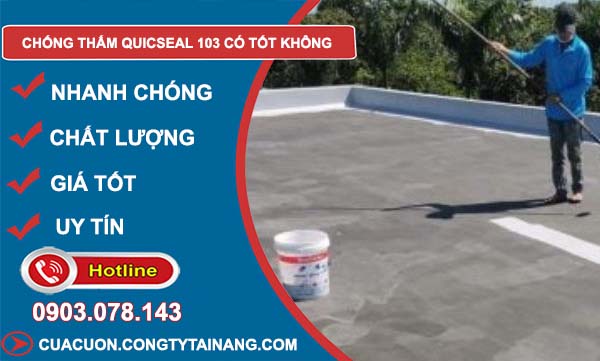 đánh giá chống thấm quicseal 103 có tốt không