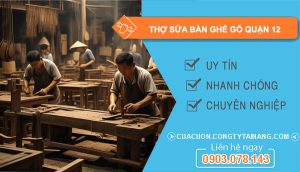 dịch vụ Thợ Sửa Bàn Ghế Gỗ Quận 12