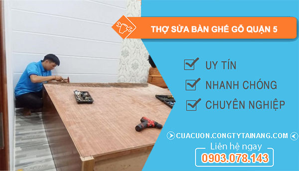 dịch vụ Thợ Sửa Bàn Ghế Gỗ Quận 5