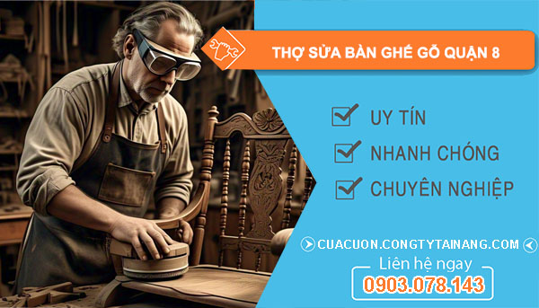 dịch vụ Thợ Sửa Bàn Ghế Gỗ Quận 8
