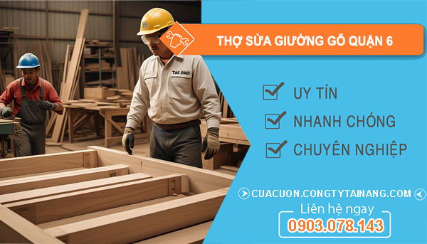 dịch vụ thợ sửa giường gỗ Quận 6