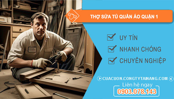 dịch vụ Thợ Sửa Tủ Quần Áo Quận 1