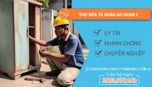 Thợ Sửa Tủ Quần Áo Quận 5
