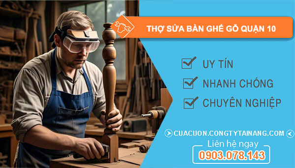 Thợ Sửa Bàn Ghế Gỗ Quận 10