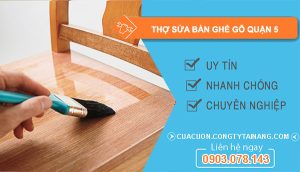 Thợ Sửa Bàn Ghế Gỗ Quận 5