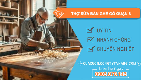 Thợ Sửa Bàn Ghế Gỗ Quận 8