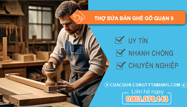 Thợ Sửa Bàn Ghế Gỗ Quận 9