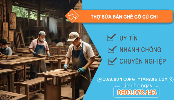 Thợ Sửa Bàn Ghế Gỗ tại Củ Chi
