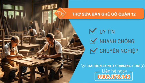 Thợ Sửa Bàn Ghế Gỗ tại Quận 12