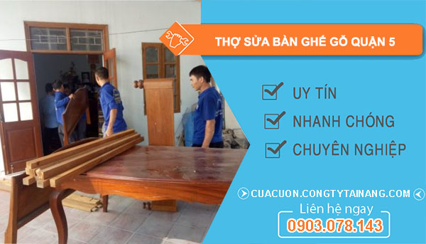 Thợ Sửa Bàn Ghế Gỗ tại Quận 5