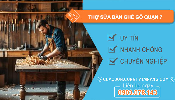 Thợ Sửa Bàn Ghế Gỗ Tại Quận 7