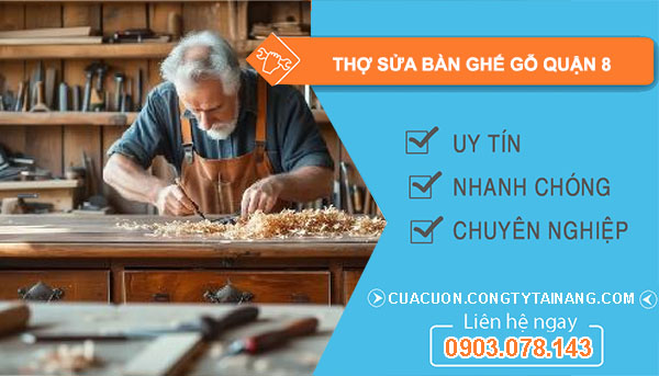 Thợ Sửa Bàn Ghế Gỗ tại Quận 8