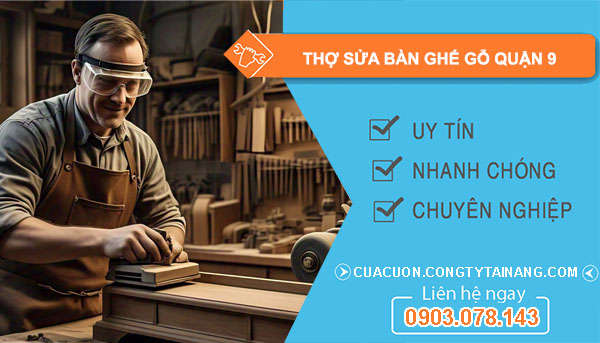 Thợ Sửa Bàn Ghế Gỗ tại Quận 9