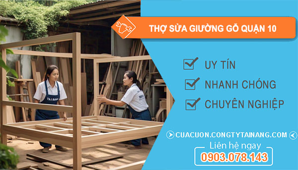 Thợ Sửa Giường Gỗ Quận 10