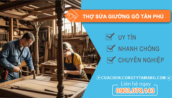 Thợ Sửa Giường Gỗ Tại Tân Phú